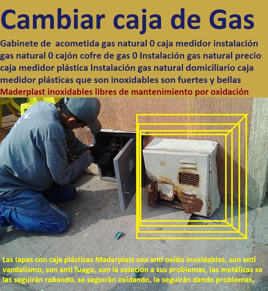 Cajilla nicho gabinete para medidor de gas natural 0, Nicho de gas reglamentario gabinete para gas 0, Cajón de gas reglamentario cajas para medidores de gas Bogotá 0, Gabinetes aprobados cajas metálicas para gas Cajilla nicho gabinete para medidor de gas natural 0, Nicho de gas reglamentario gabinete para gas 0, Cajón de gas reglamentario cajas para medidores de gas Bogotá 0, Gabinetes aprobados cajas metálicas para gas 000 Cajilla nicho gabinete para medidor de gas natural 0, Nicho de gas reglamentario gabinete para gas 0, Cajón de gas reglamentario cajas para medidores de gas Bogotá 0, Gabinetes aprobados cajas metálicas para gas